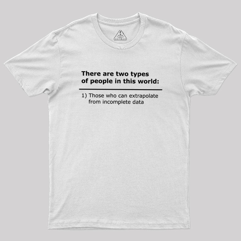 Incomplete Data  T-Shirt