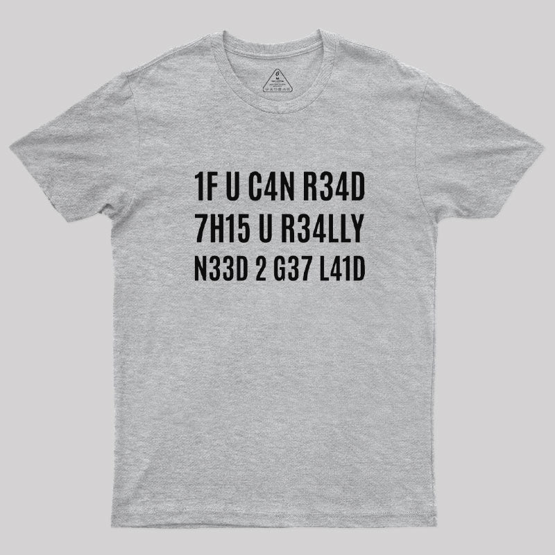 1F U C4N R34D 7H15  T-Shirt