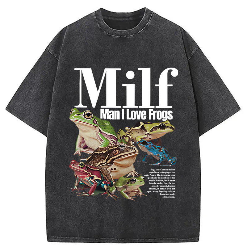 bbb Man I Love Frogs Meme Washed T-Shirt