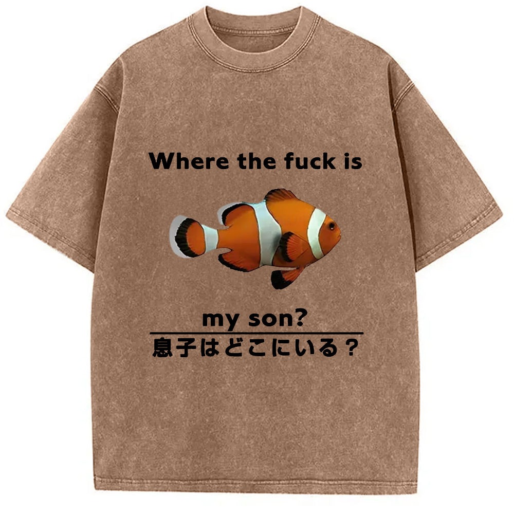 bbb Fish Looking For Son Washed T-Shirt