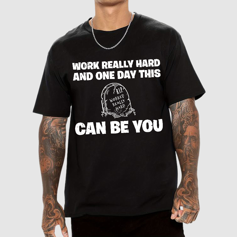 R.I.P. Worked Really Hard  T-Shirt
