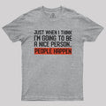 People Happen  T-Shirt