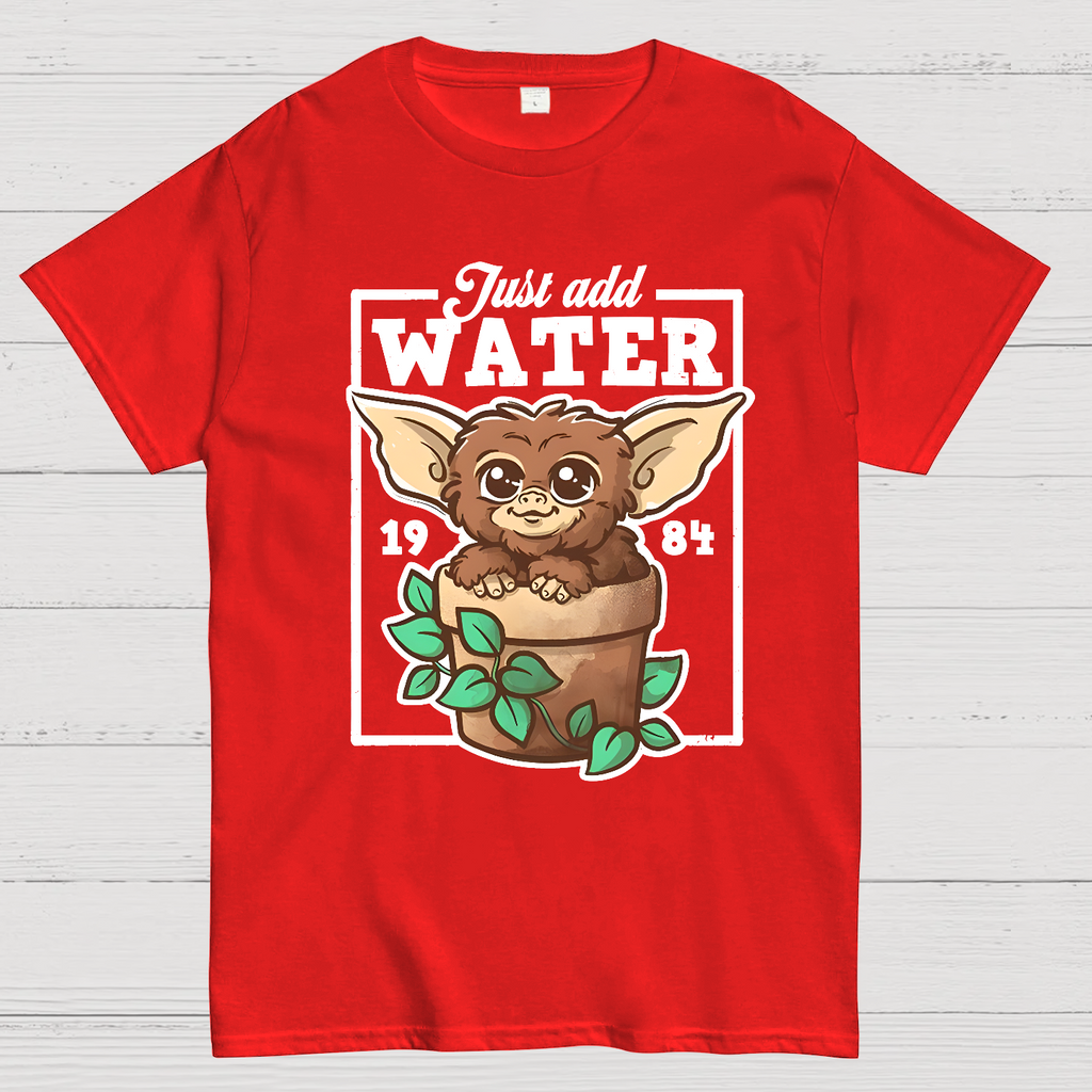 Just Add Water  T-Shirt