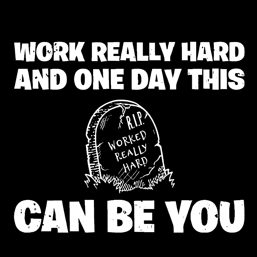 R.I.P. Worked Really Hard  T-Shirt