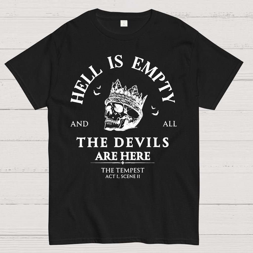 Hell Is Empty And All The Devils Are Here Shakespeare  T-Shirt