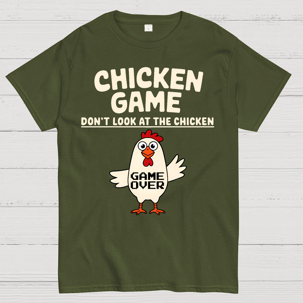 Chicken Game Don't Look At The Chicken Funny  T-Shirt
