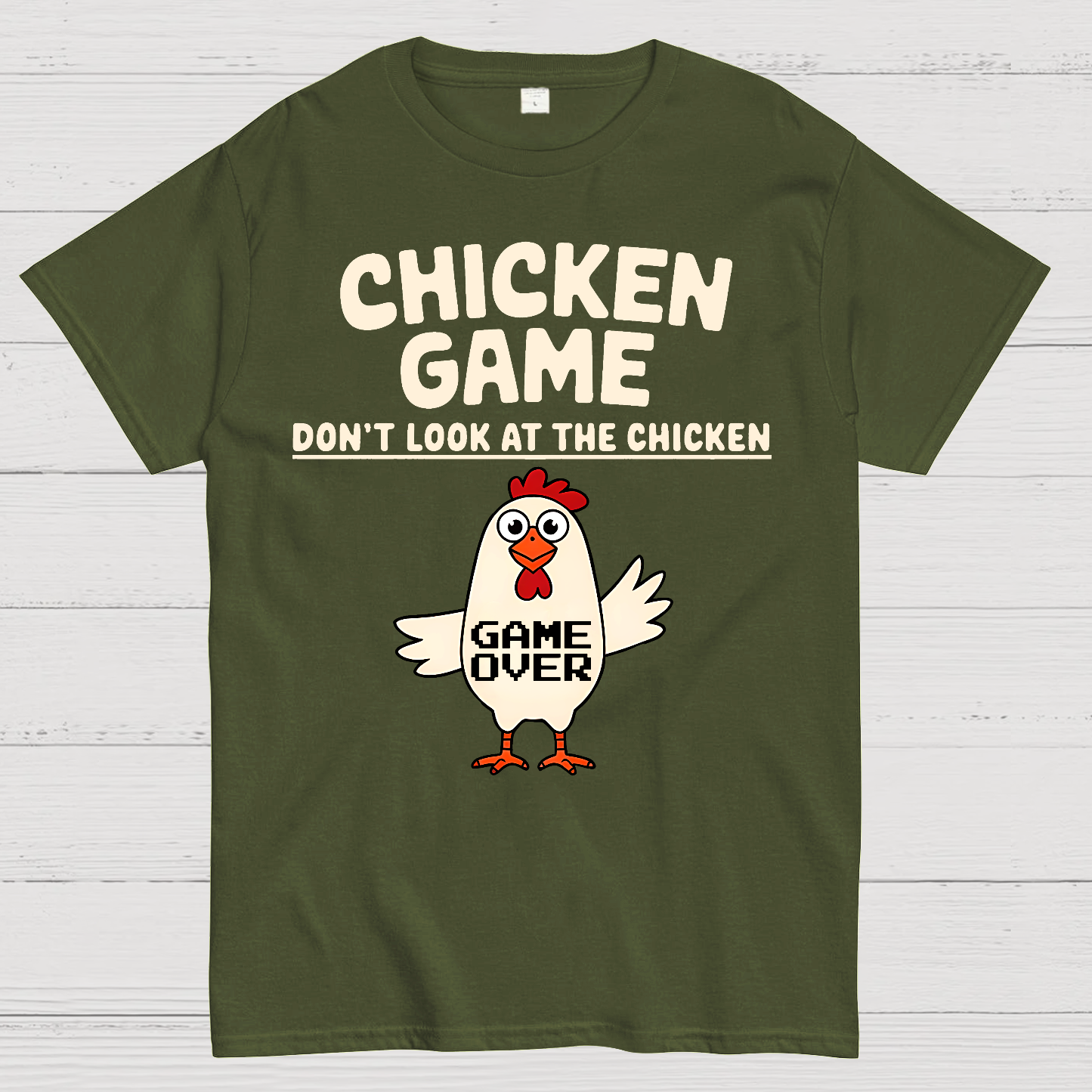 Chicken Game Don't Look At The Chicken Funny  T-Shirt