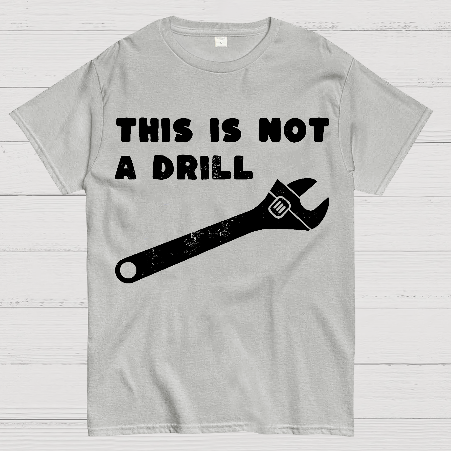 Not a Drill  T-Shirt