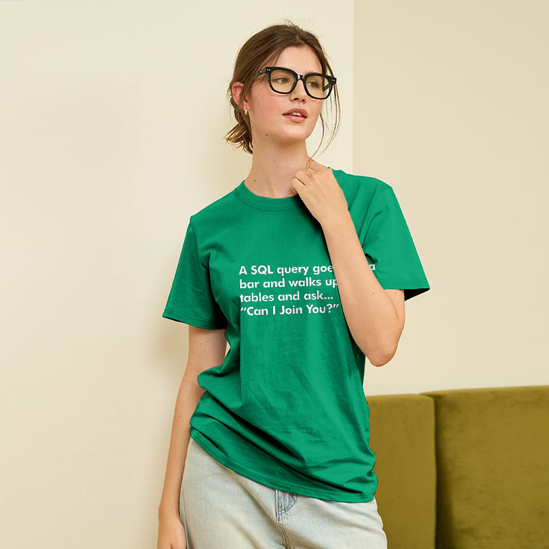 A SQL Query Goes Into A Bar  T-Shirt