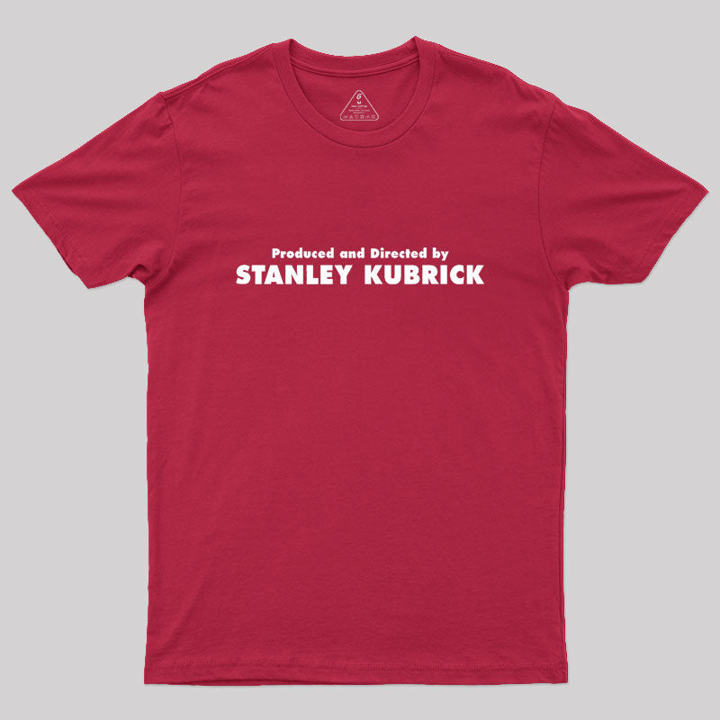 Produced And Directed By Stanley Kubrick  T-Shirt