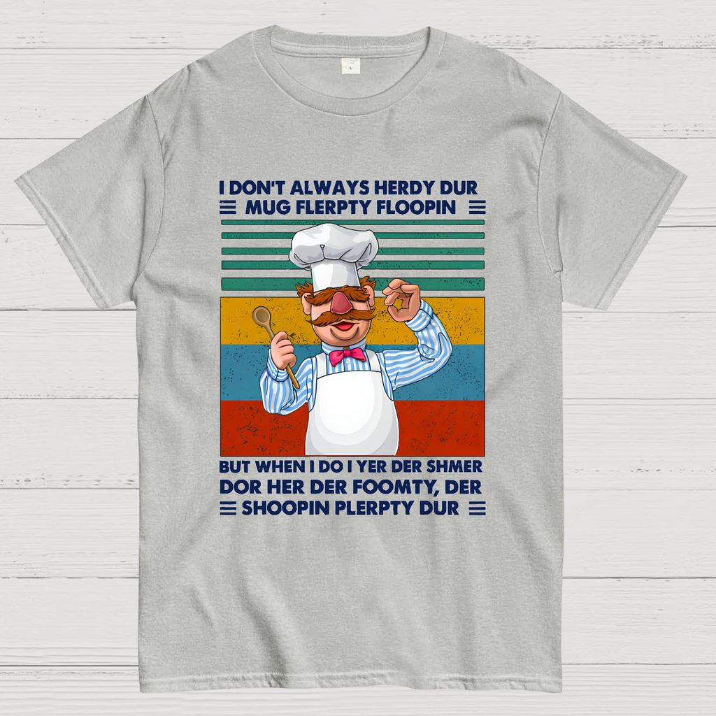 Shoopin Flerpty Dur  T-Shirt
