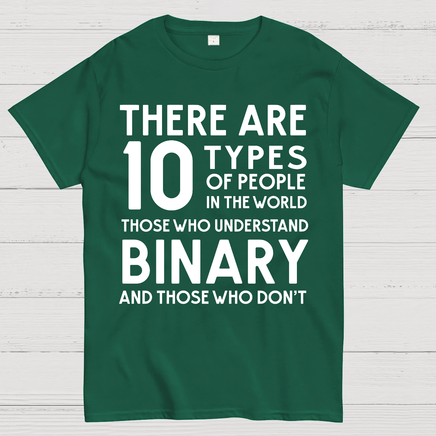 There Are 10 Types of People-Those Who Understand Binary and Those Who Don’t  T-Shirt