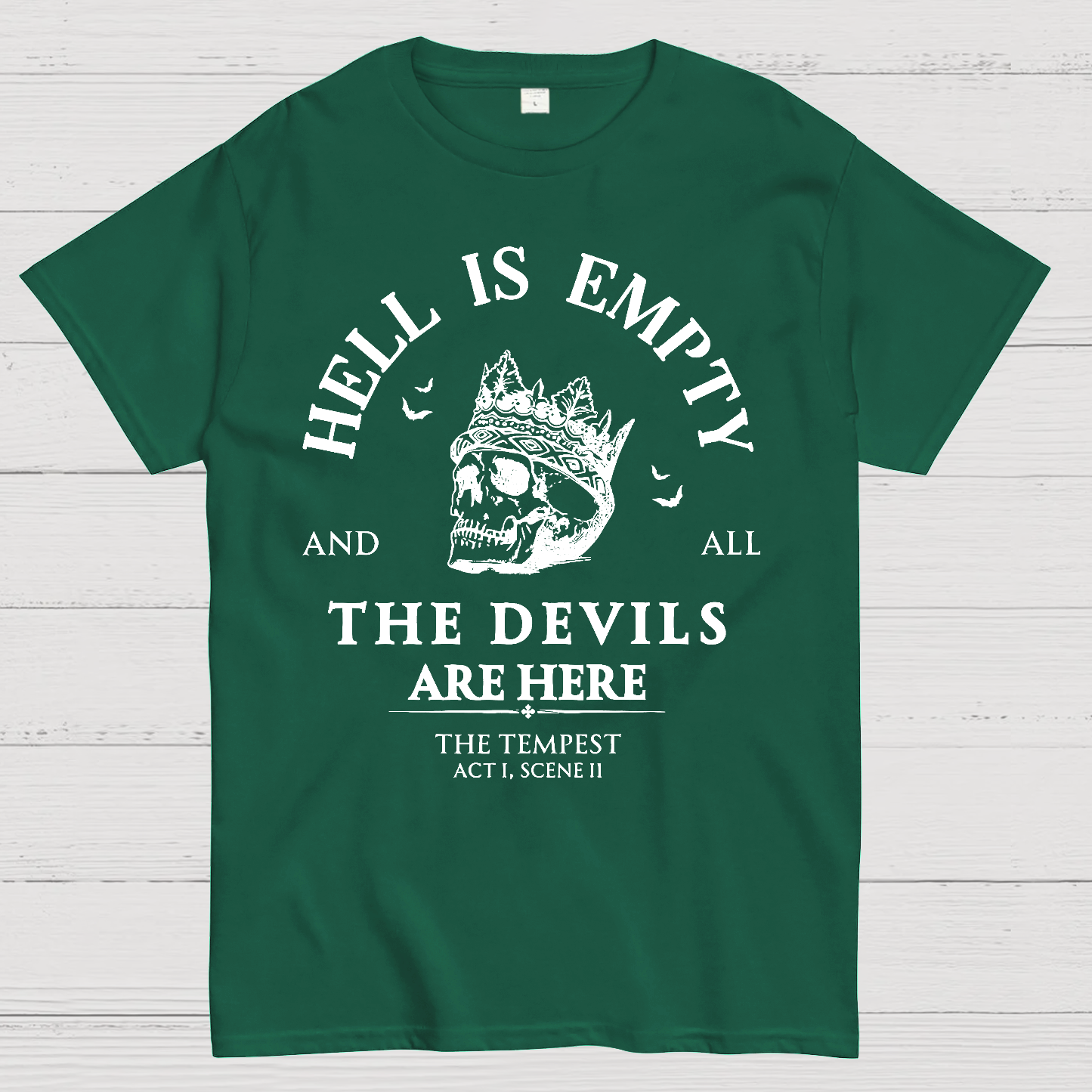 Hell Is Empty And All The Devils Are Here Shakespeare  T-Shirt