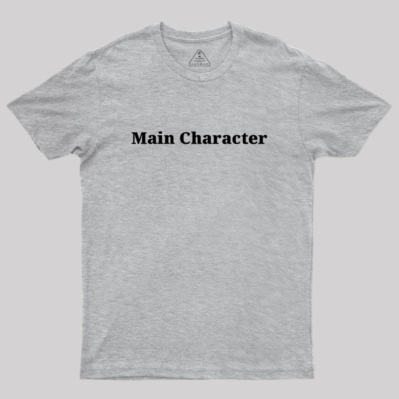 Main Character  T-Shirt