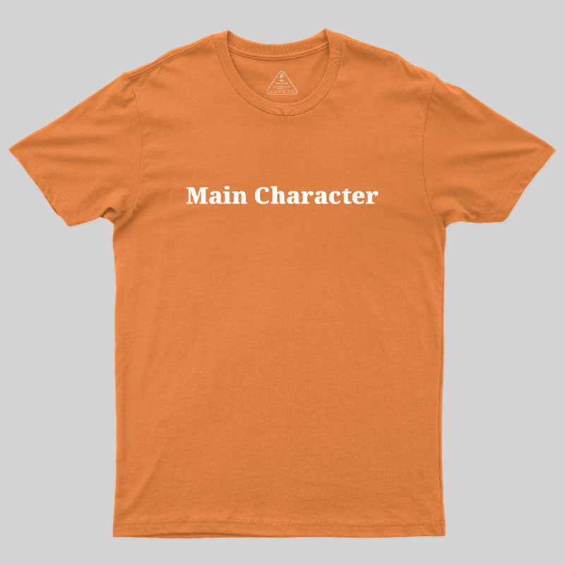 Main Character  T-Shirt