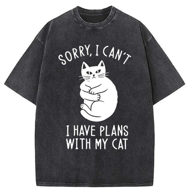 bbb Sorry I Can't I Have Plans With My Cat Washed T-Shirt