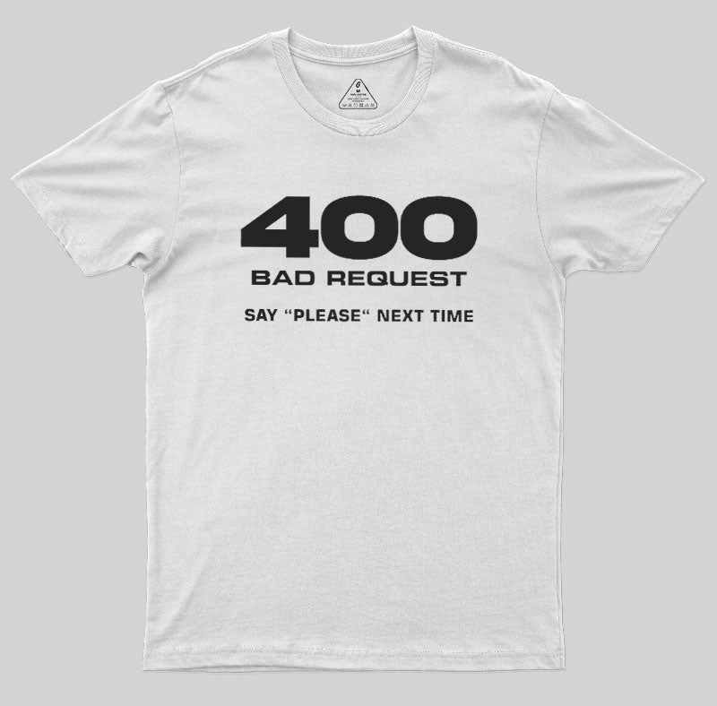 400 Bad Request  T-Shirt