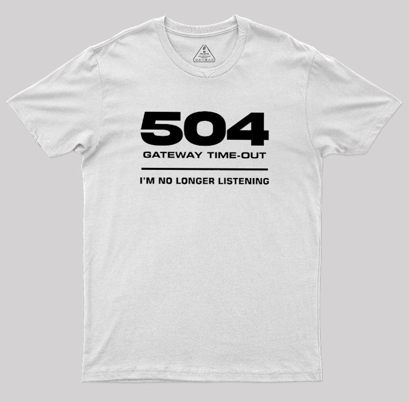 504 Gateway Timeout  T-Shirt