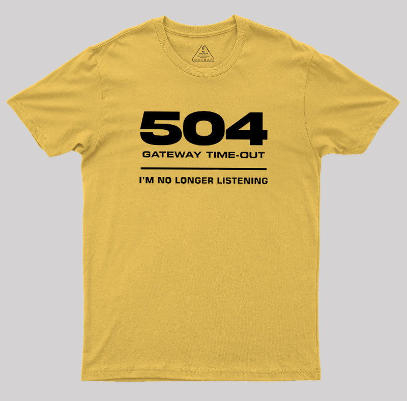 504 Gateway Timeout  T-Shirt