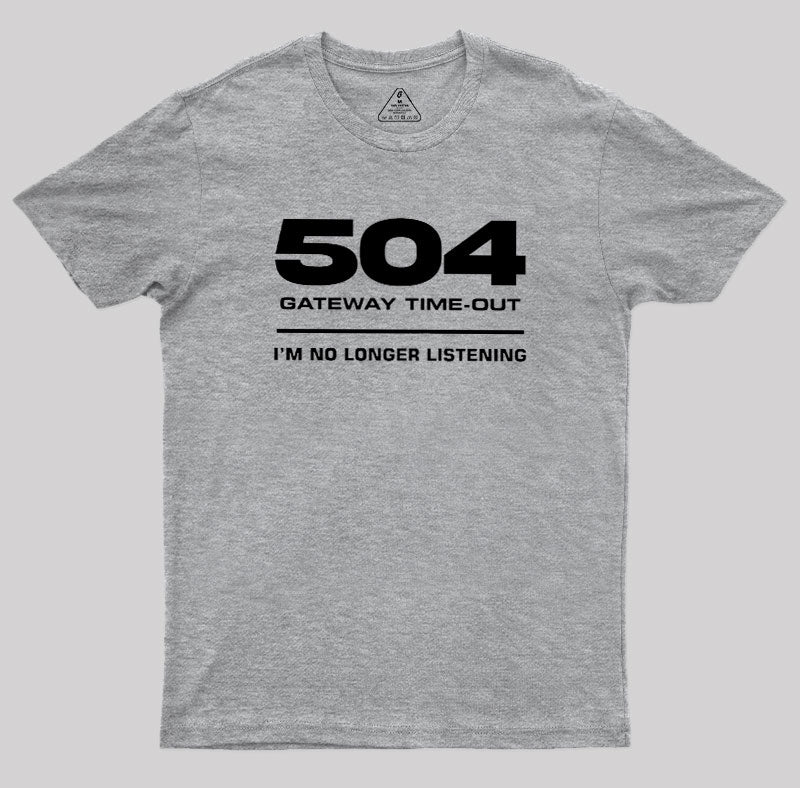 504 Gateway Timeout  T-Shirt
