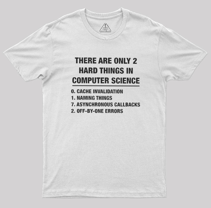 The Two Hard Things  T-Shirt