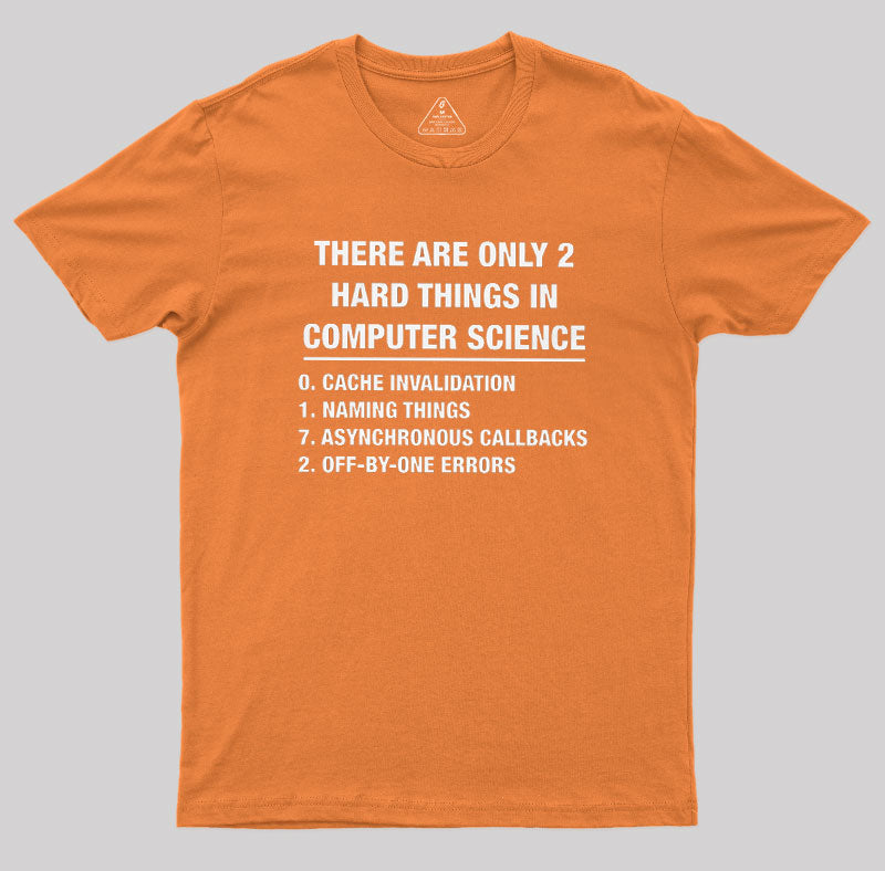 The Two Hard Things  T-Shirt