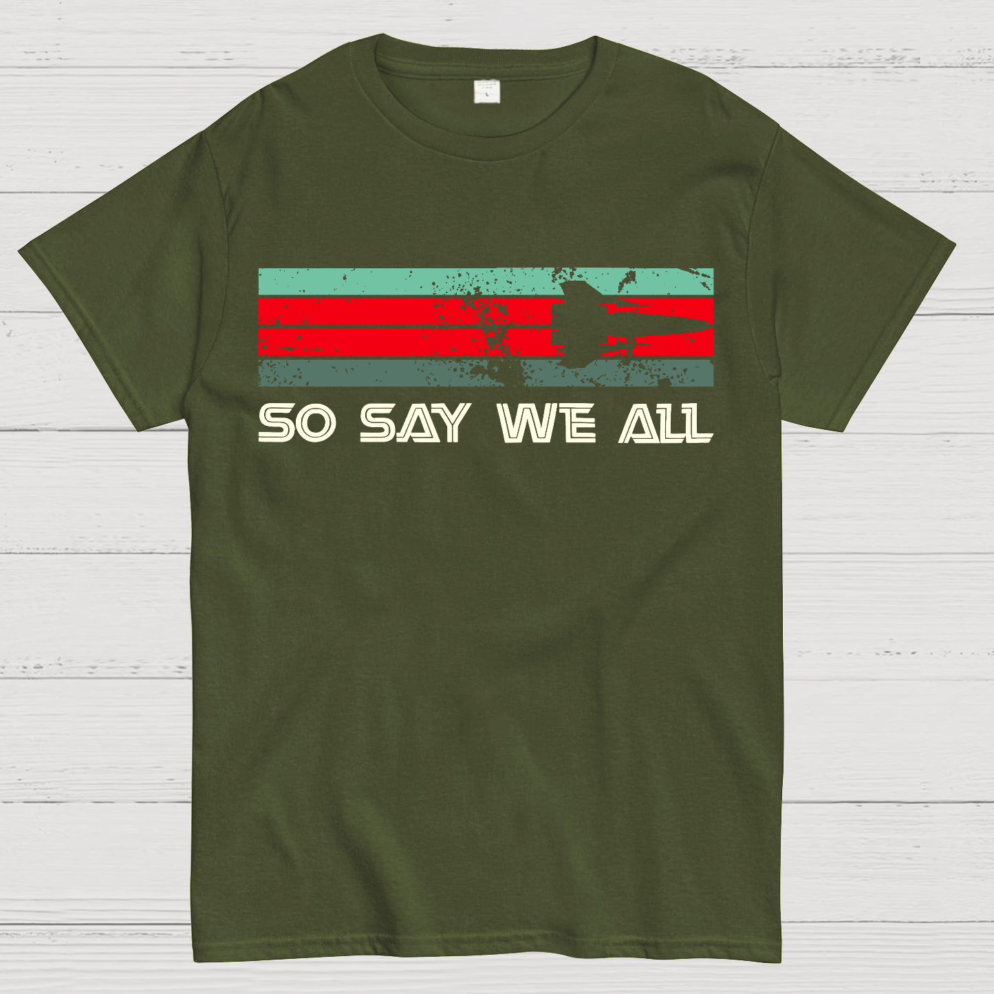 So Say We All Battlestar Galactica  T-Shirt