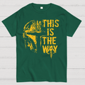 This Is The Way  T-Shirt