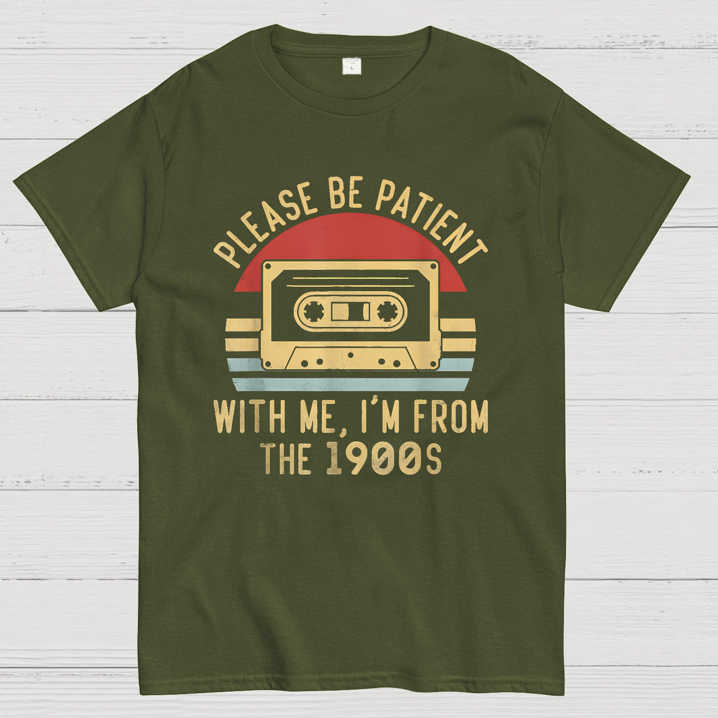 Please Be Patient with Me Im from the 1900s y T-Shirt