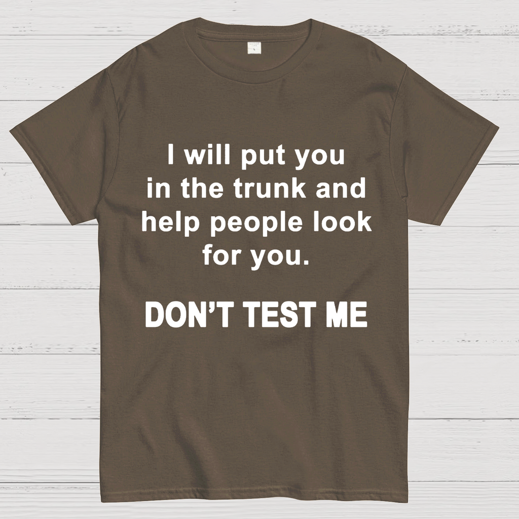 Don't Test Me y T-Shirt