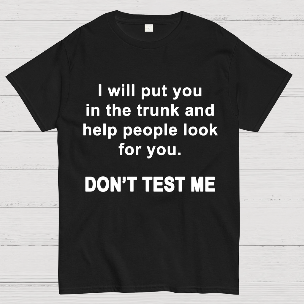Don't Test Me y T-Shirt