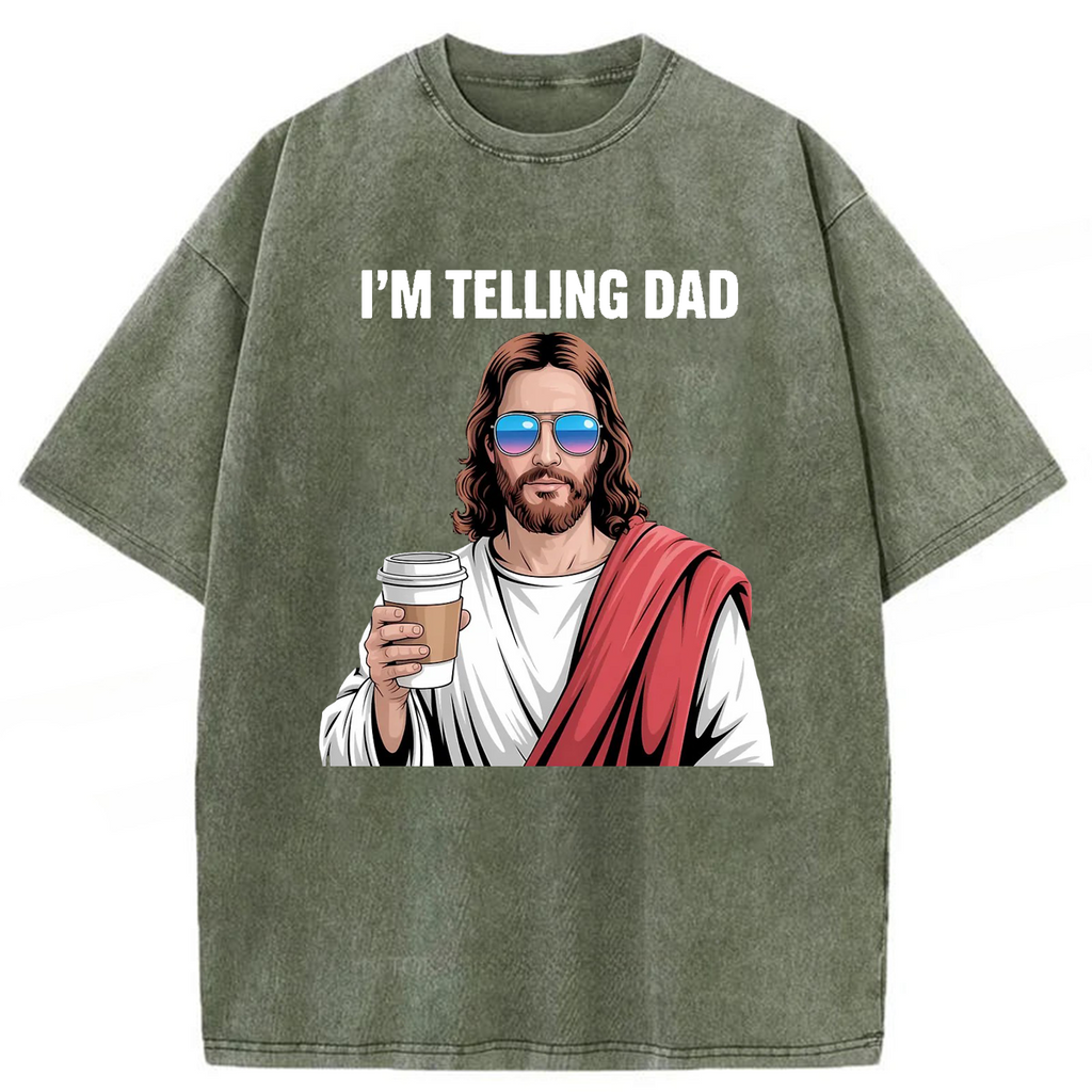 bbb Jesus I'm Telling Dad Washed T-shirt