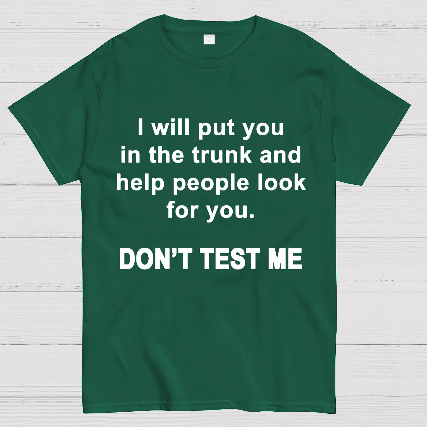 Don't Test Me y T-Shirt