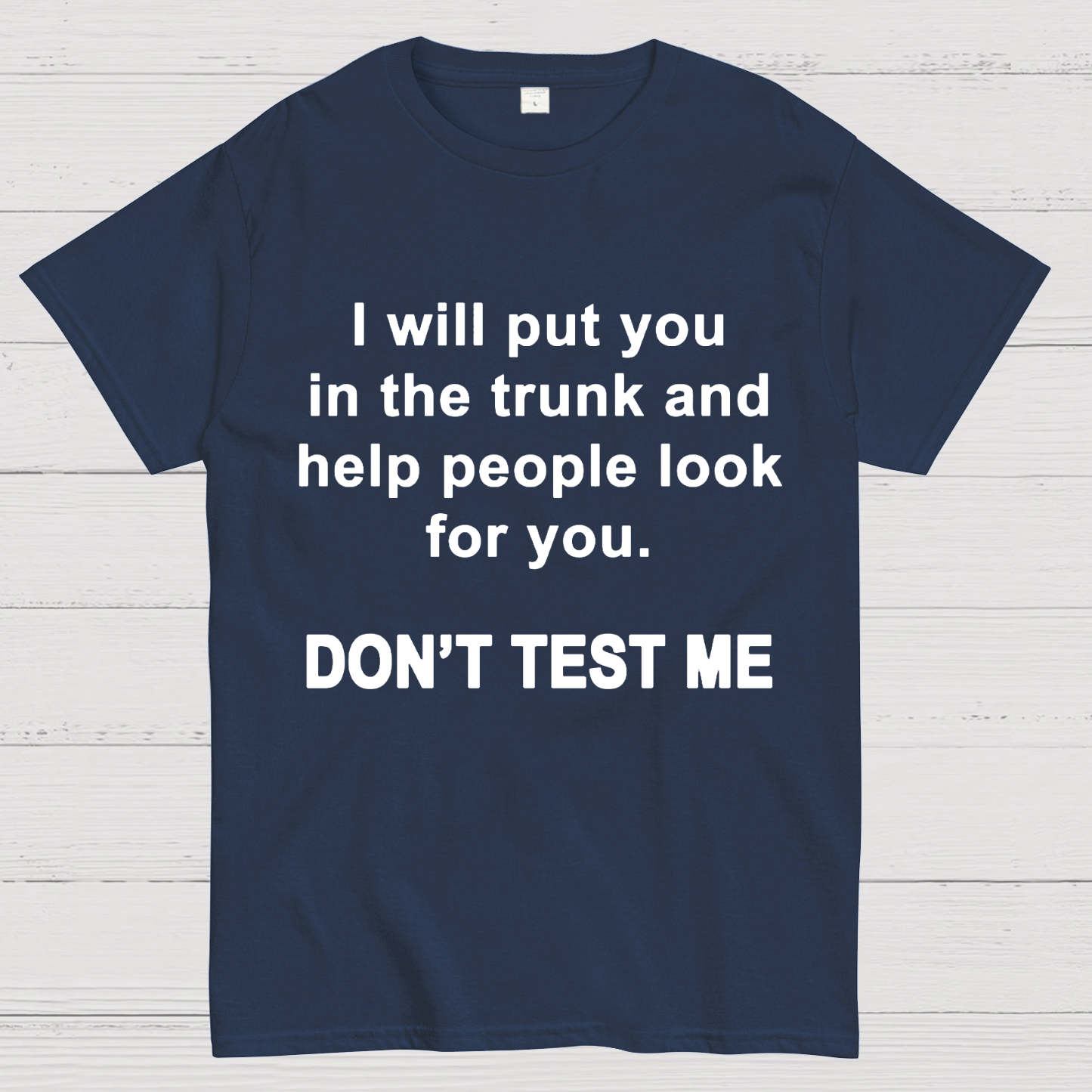 Don't Test Me y T-Shirt