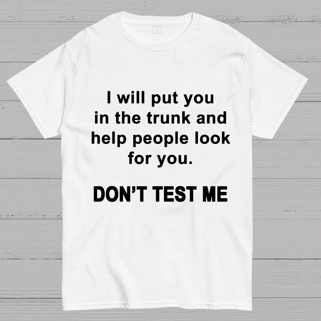 Don't Test Me y T-Shirt