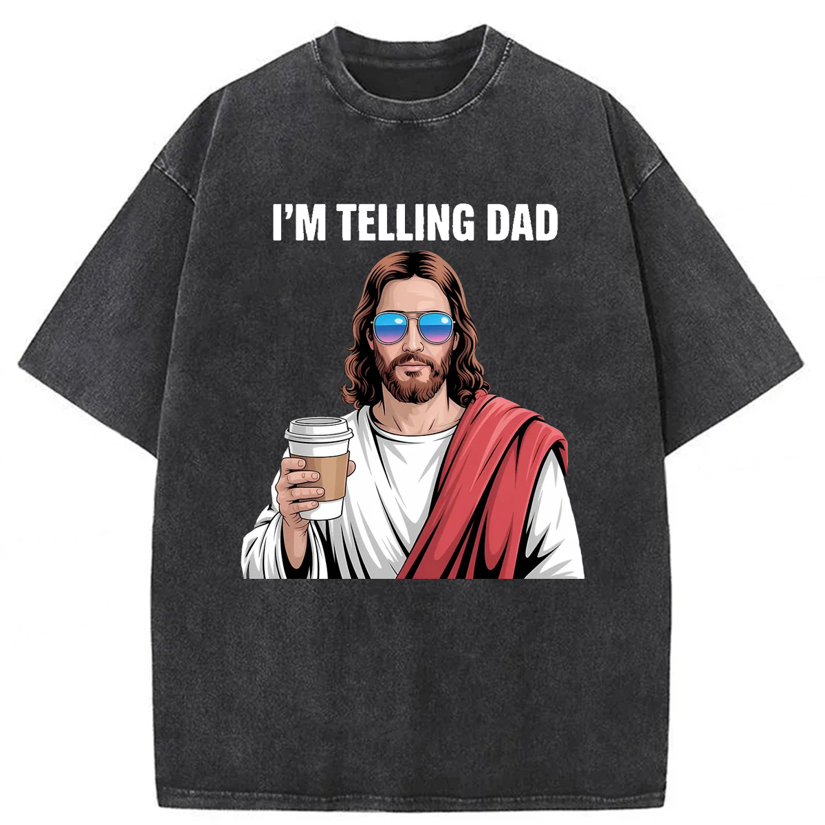 bbb Jesus I'm Telling Dad Washed T-shirt