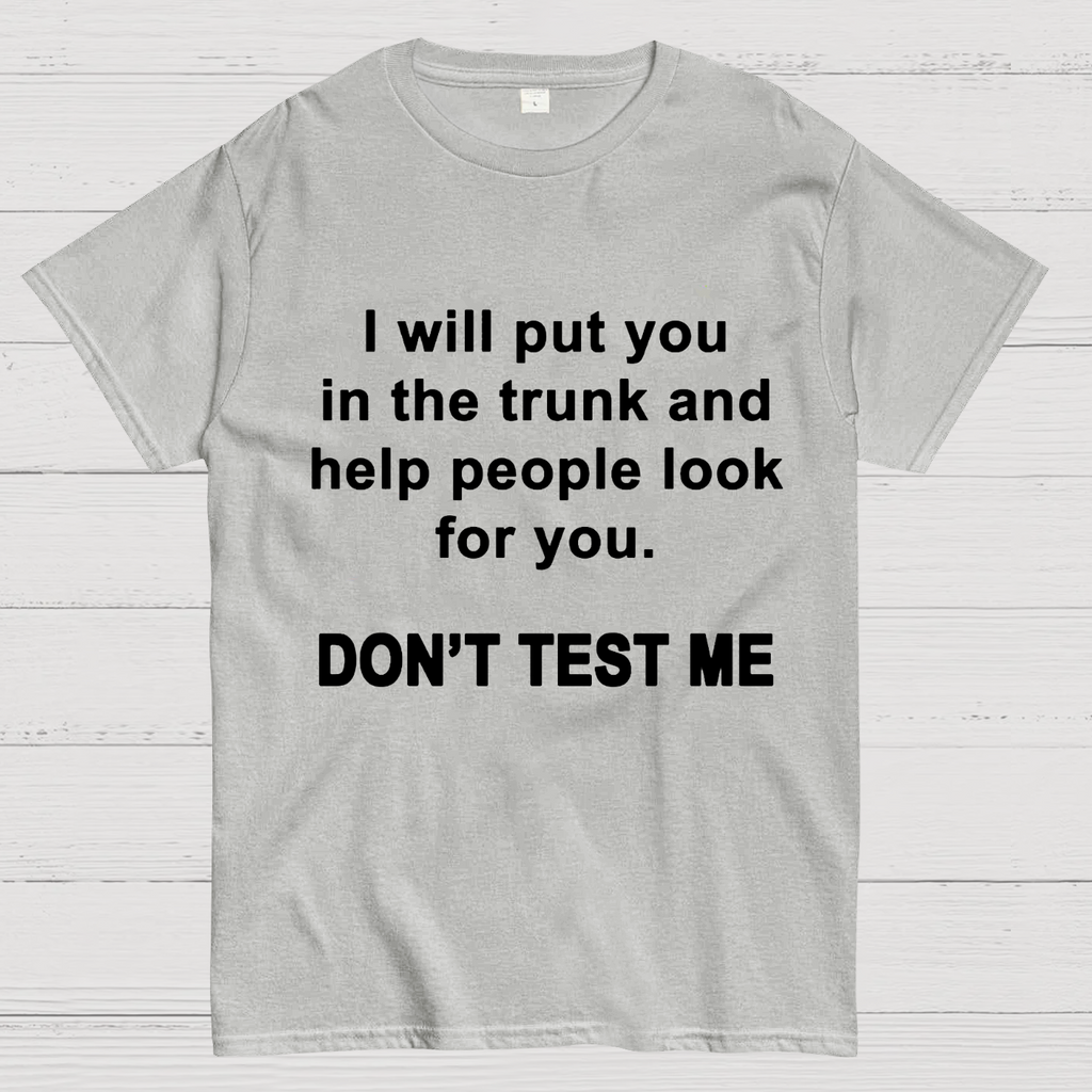 Don't Test Me y T-Shirt