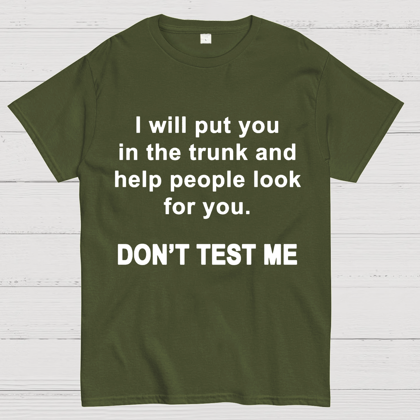 Don't Test Me y T-Shirt