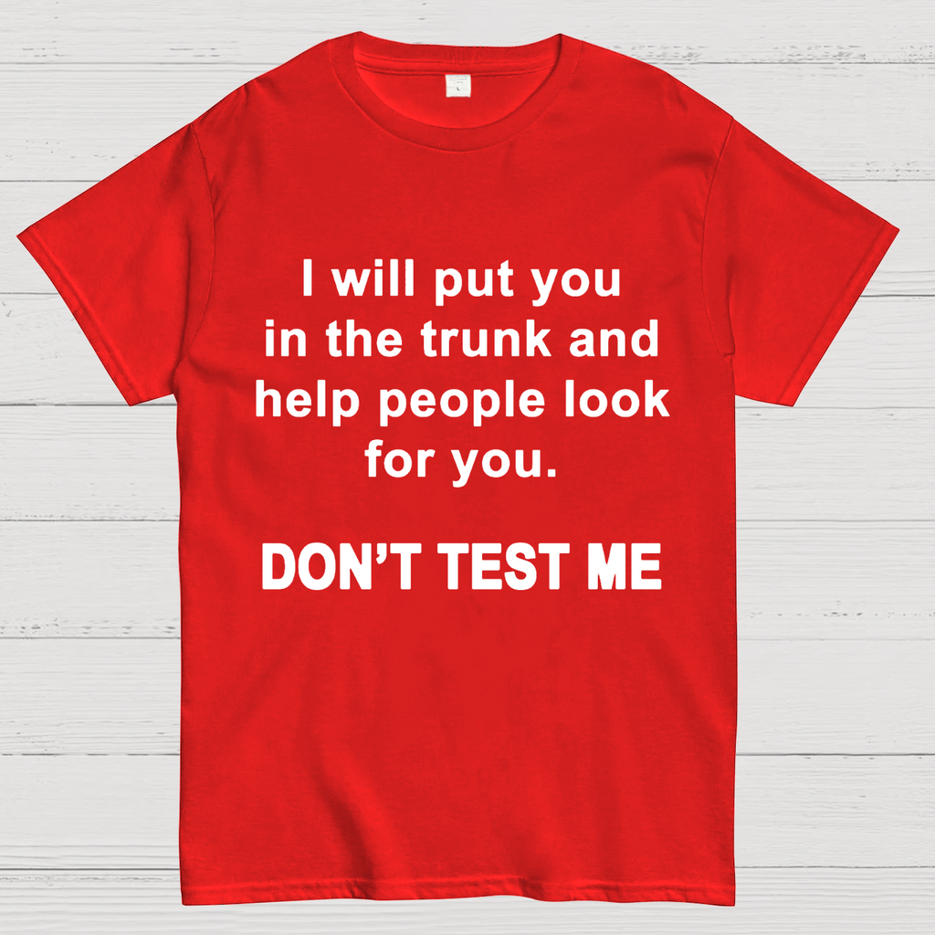 Don't Test Me y T-Shirt