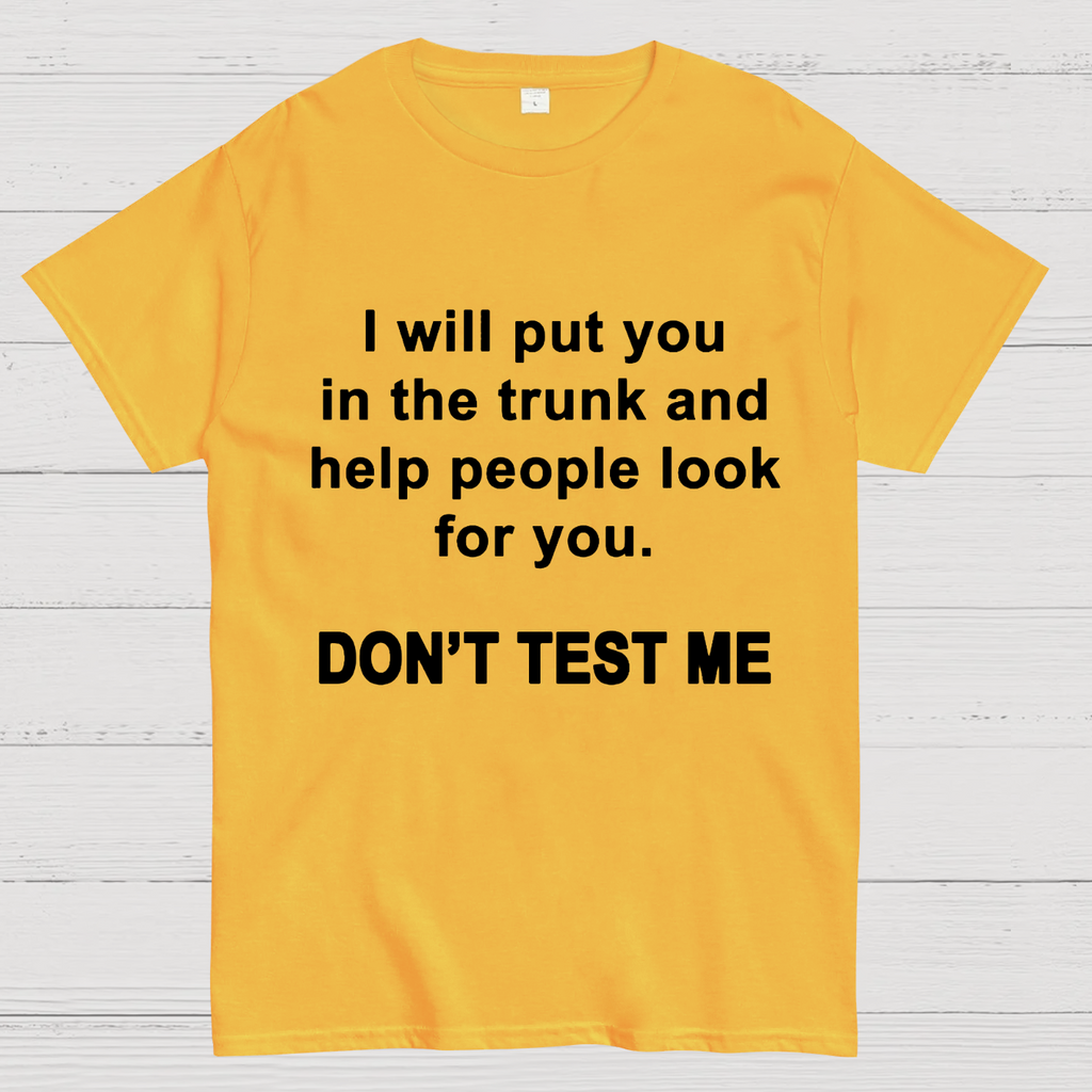 Don't Test Me y T-Shirt