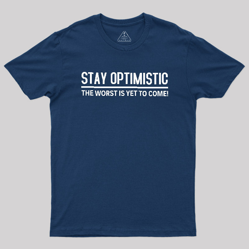 Stay Optimistic  T-Shirt