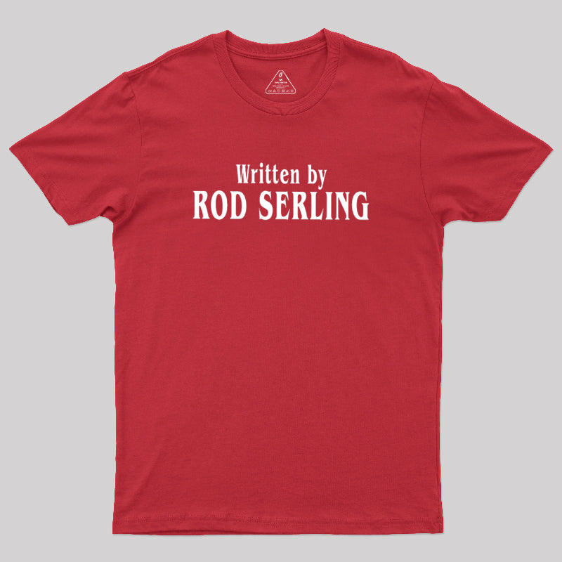 Written by Rod Serling  T-Shirt