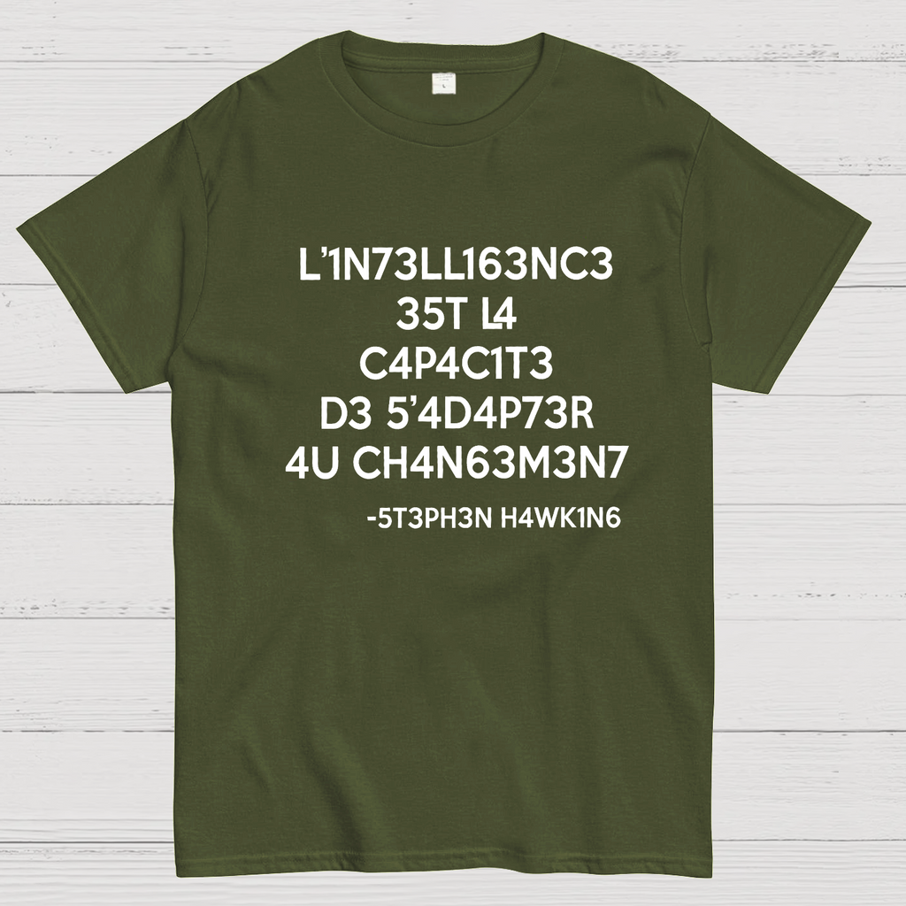 Stephen Hawking - Intelligence is the ability to adapt to Change y T-Shirt