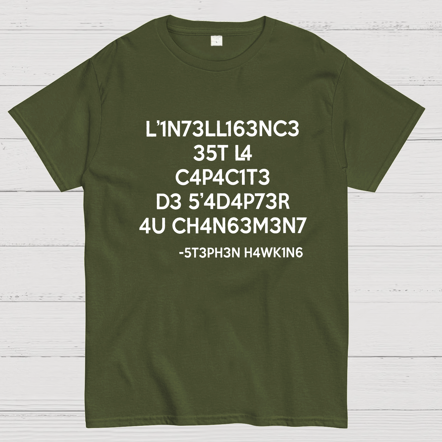 Stephen Hawking - Intelligence is the ability to adapt to Change y T-Shirt