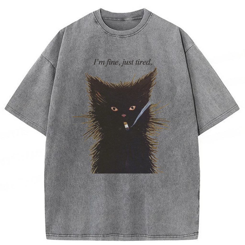 bbb I'm Fine Just Tired Cat Smoking Washed T-shirt
