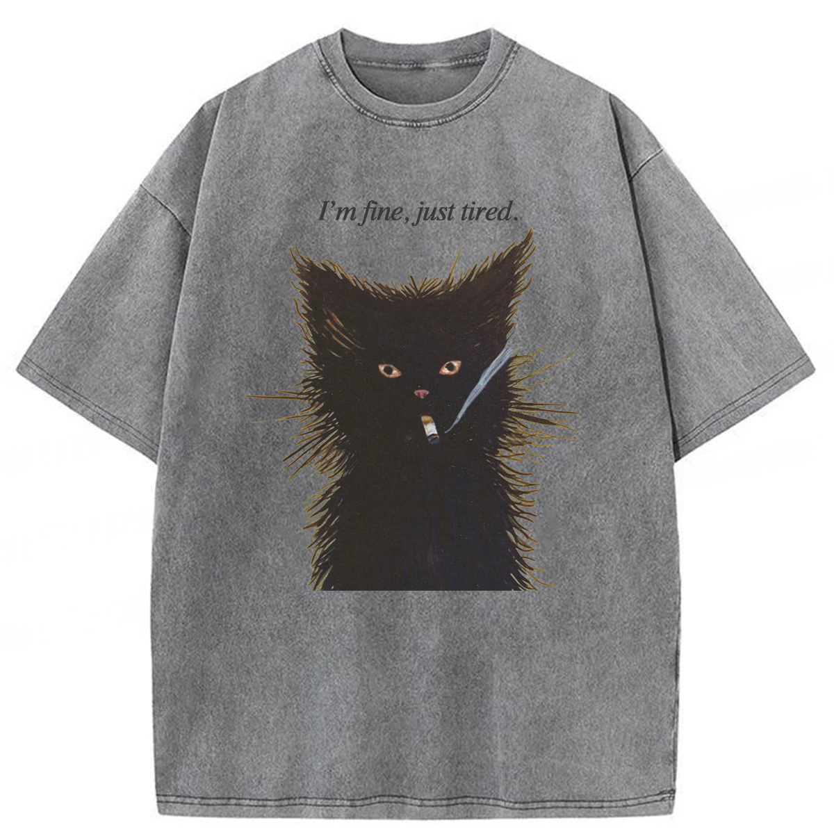 bbb I'm Fine Just Tired Cat Smoking Washed T-shirt