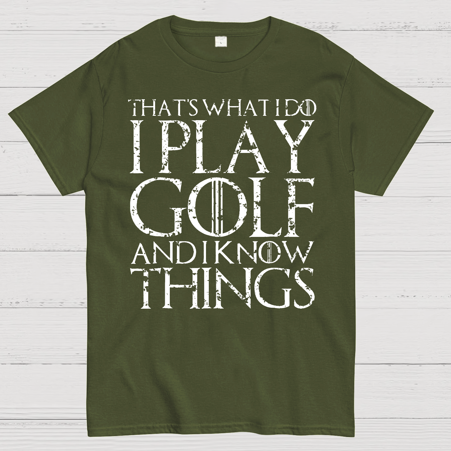 That's What I Do I Play Golf And I Know Things  T-Shirt