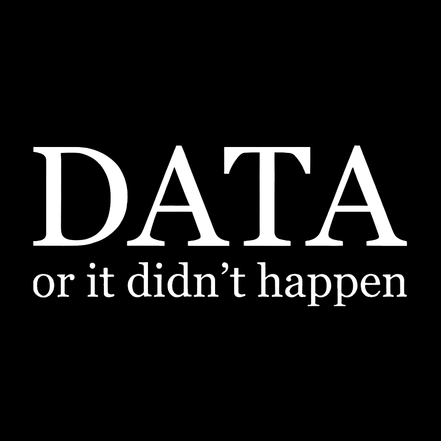 Data or It Didn't Happen y T-Shirt