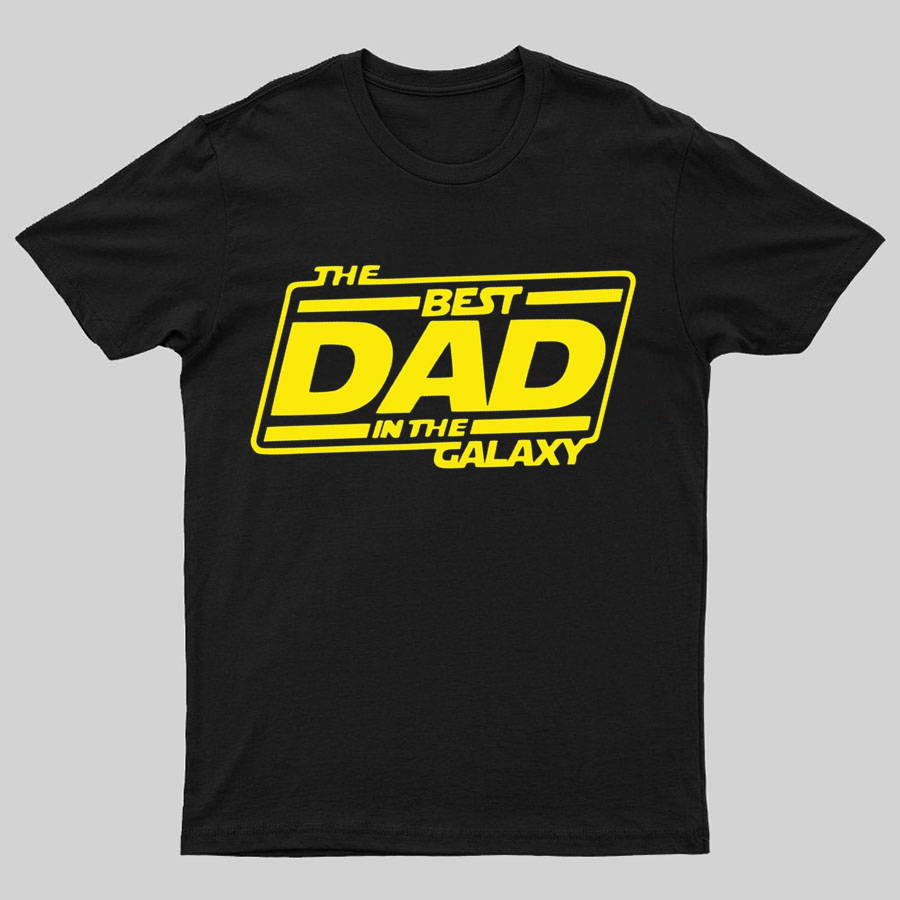 The Best Dad In The Galaxy Funny Dad y T-Shirt