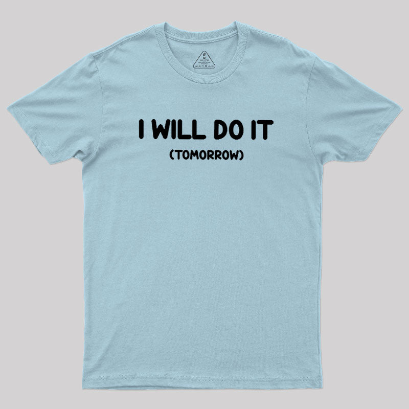I Will Do It  T-Shirt